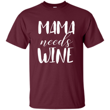 Load image into Gallery viewer, Mama Needs Wine Shirt