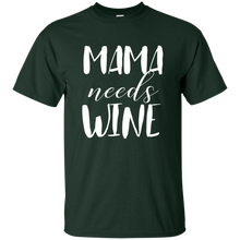 Load image into Gallery viewer, Mama Needs Wine Shirt