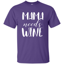 Load image into Gallery viewer, Mama Needs Wine Shirt